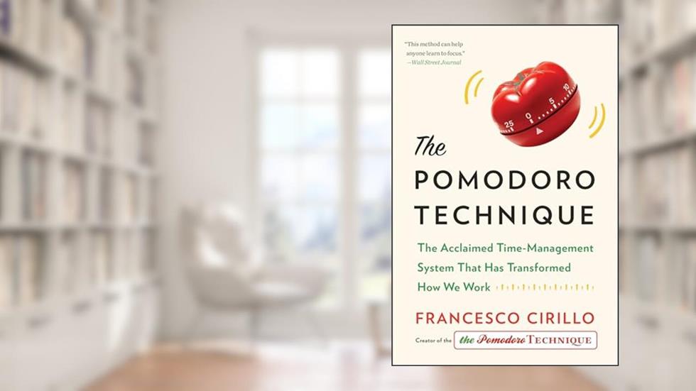 The Pomodoro Technique: The Acclaimed Time-Management System That Has Transformed How We Work, written by Francesco Cirillo