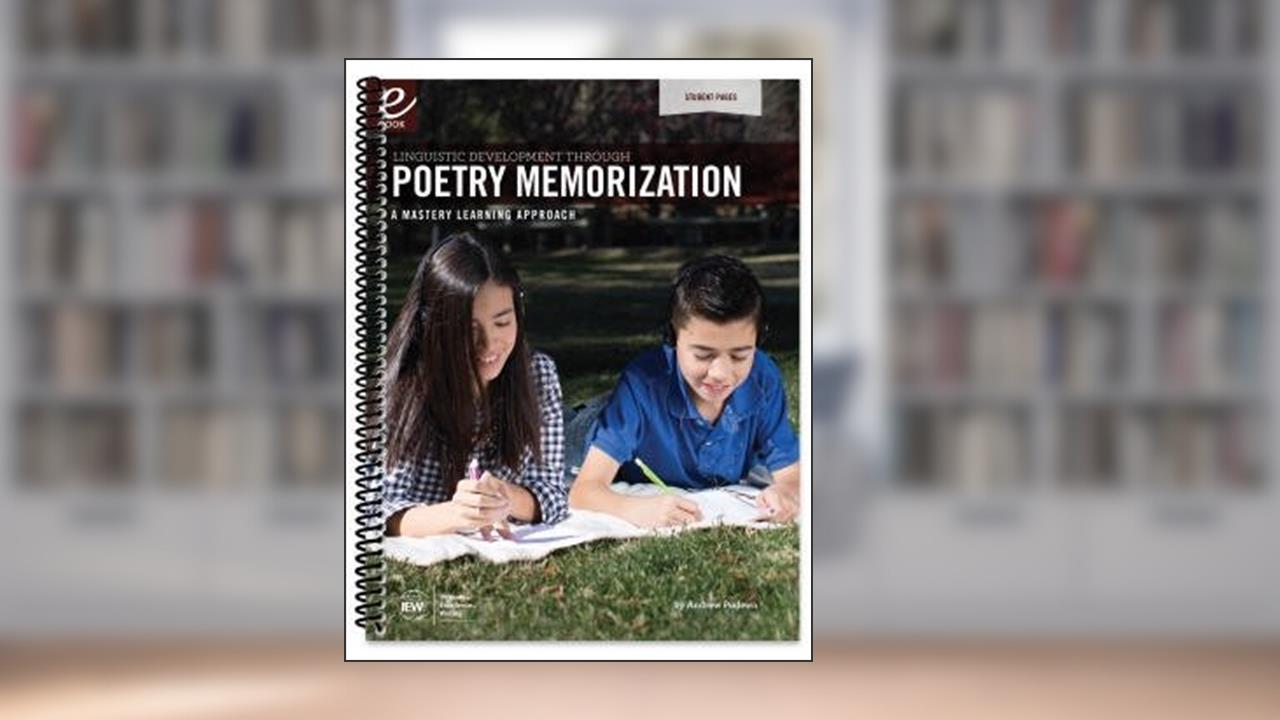 Linguistic Development through Poetry Memorization [Student Book only], written by Andrew Pudewa