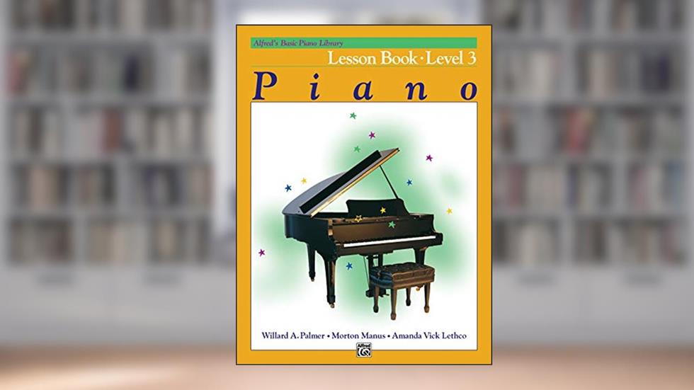 Alfred's Basic Piano Course: Lesson Book - Level 3, written by Willard A. Palmer; Morton Manus; Amanda Vick Lethco