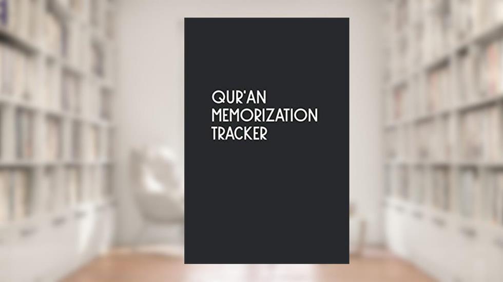 Quran Memorization Tracker: Progress chart and daily tracker to memorize Quran (Quran Tracker), written by Ummu Muhammad Ummi And Kids