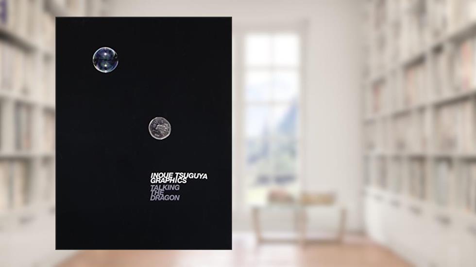 Inoue Tsuguya - Graphics Talking The Dragon, written by Inoue Tsuguya