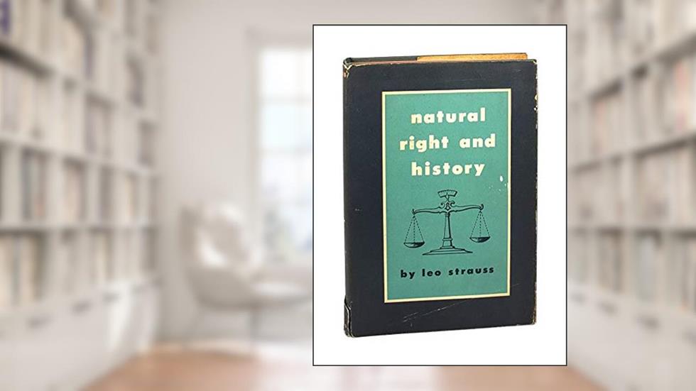 Natural Right and History, written by Leo Strauss