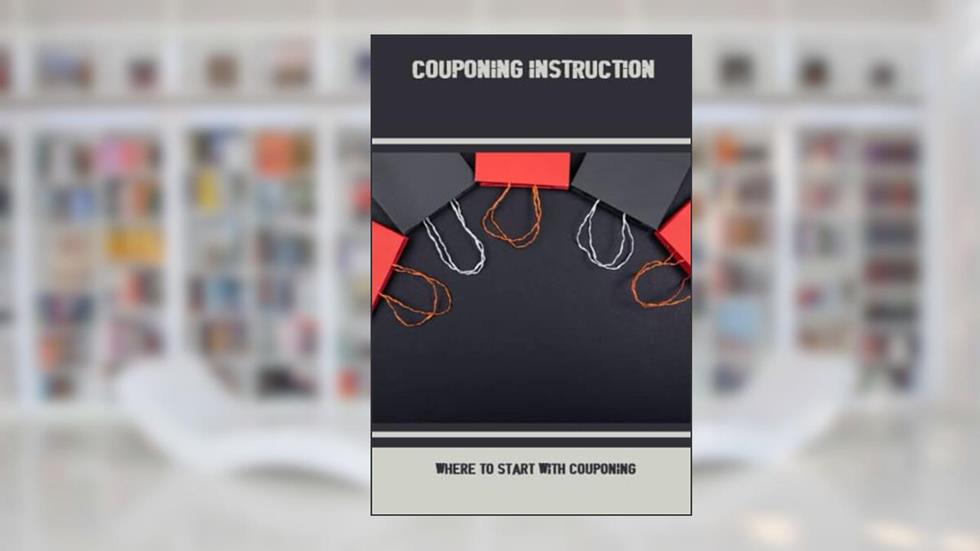 Couponing Instruction: Where To Start With Couponing, written by Brett Betesh