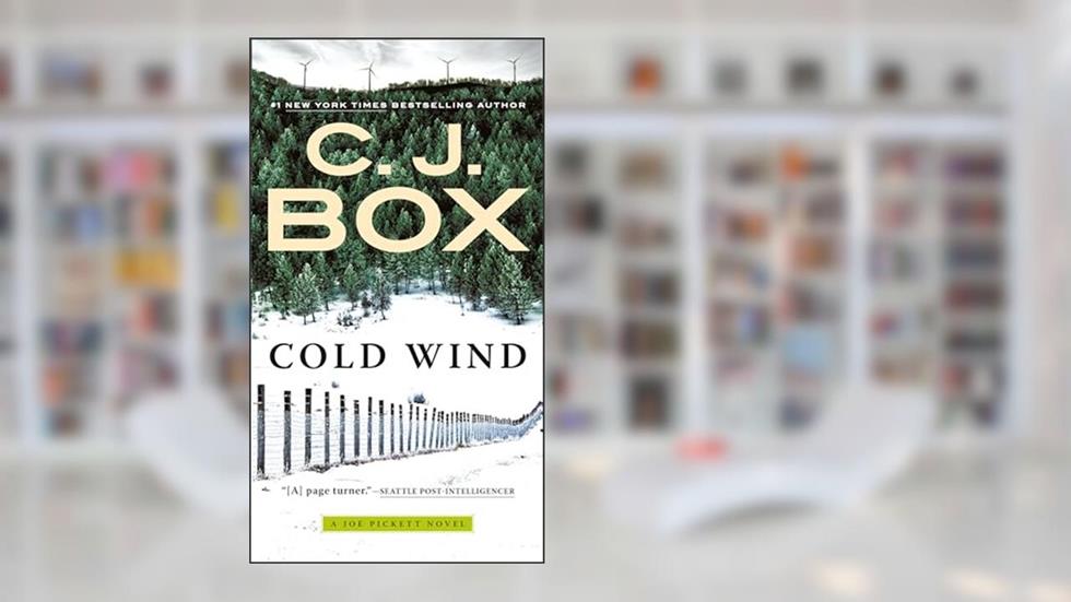 Cold Wind (A Joe Pickett Novel), written by C. J. Box