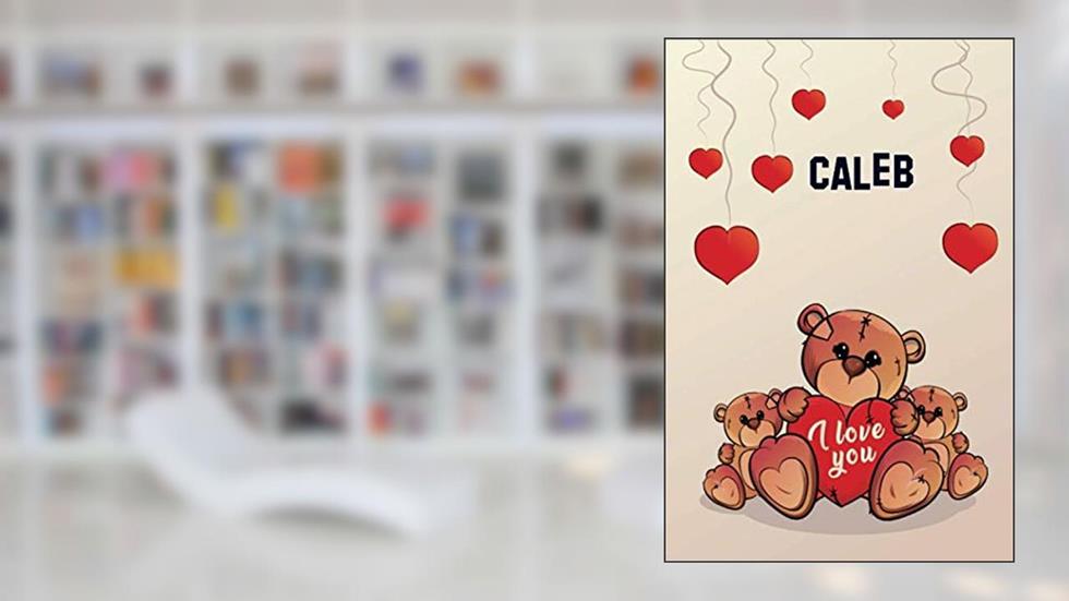 i love you: Caleb Journal notebook, (Composition Book, Journal) (6 x 9 Large) 120page (C3), written by Etymos Tramp