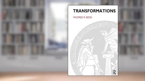 Cover from Transformations (Karnac Classics), written by Wilfred R. Bion