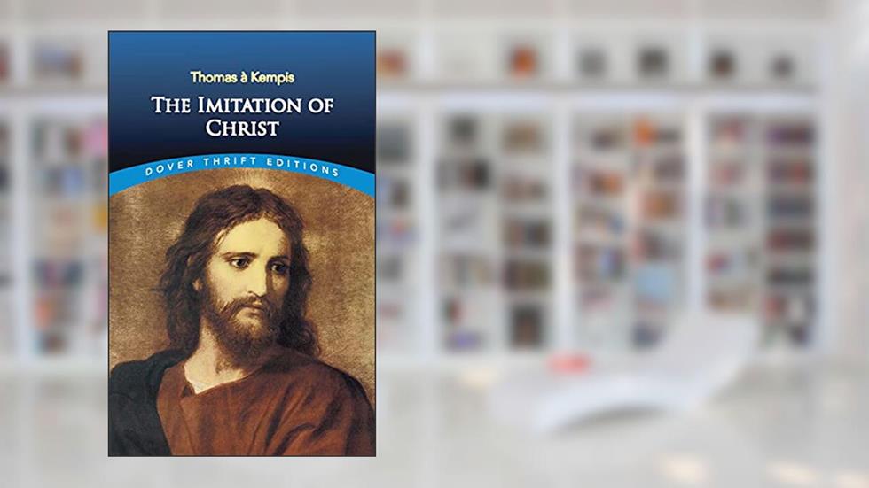 The Imitation of Christ (Dover Thrift Editions: Religion), written by Thomas à Kempis