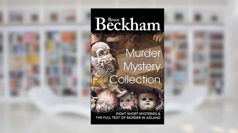 Murder Mystery Collection, written by Bruce Beckham