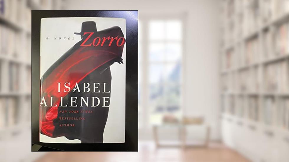 Zorro: A Novel, written by Isabel Allende