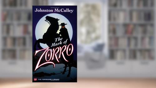 Cover from The Mark of Zorro (Townsend Library Edition), written by Johnston McCulley