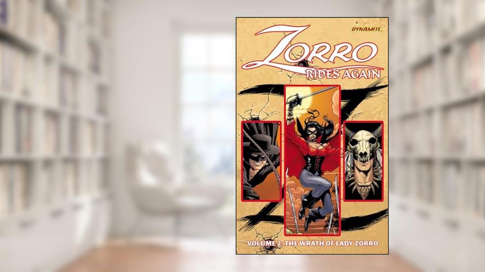 Zorro Rides Again Volume 2: The Wrath of Lady Zorro (ZORRO RIDES AGAIN TP), written by Matt Wagner