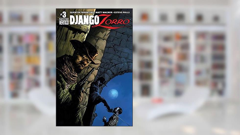 Django/Zorro #3 (of 7): Digital Exclusive Edition, written by Quentin Tarantino; Matt Wagner