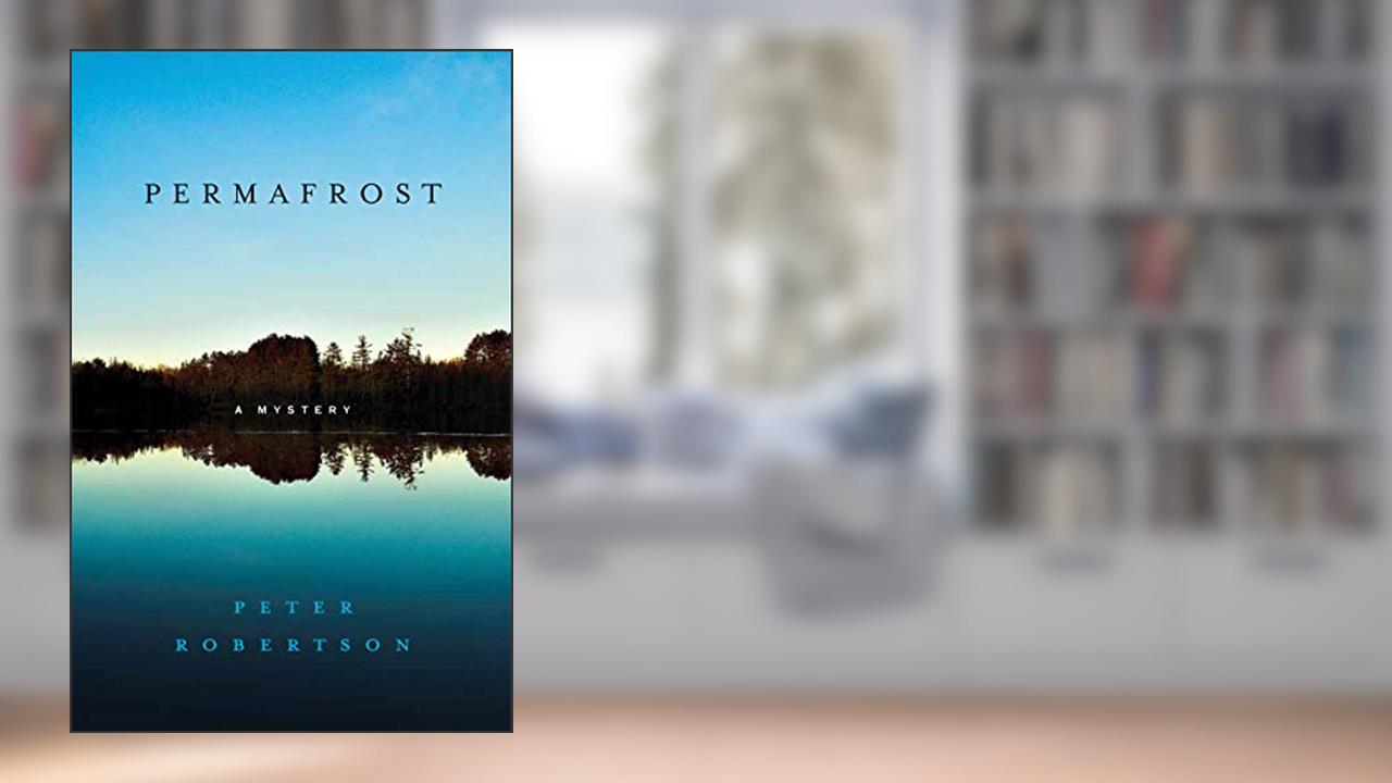 Permafrost: A Novel (The Frost Trilogy, 1), written by Peter Robertson