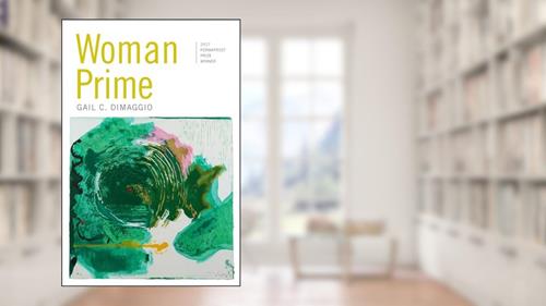 Cover from Woman Prime: Poems (Permafrost Prize Series), written by Gail C. DiMaggio