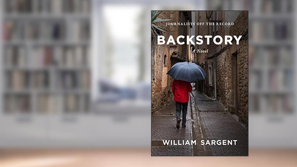 BACKSTORY: Journalists Off the Record, written by William Sargent