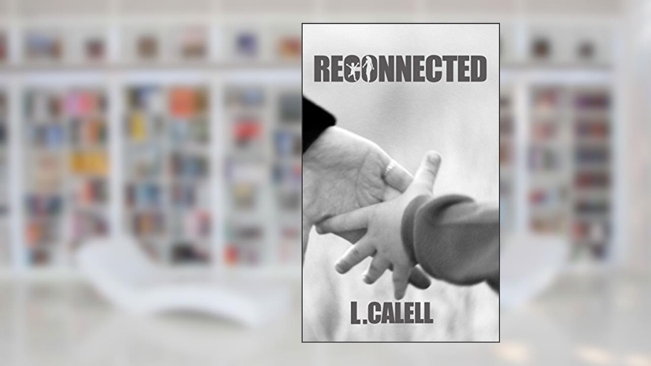 Reconnected: Book Two (Disconnected 2), written by L Calell
