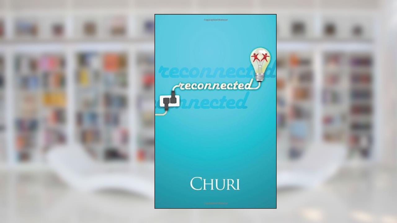 Reconnected, written by Churi