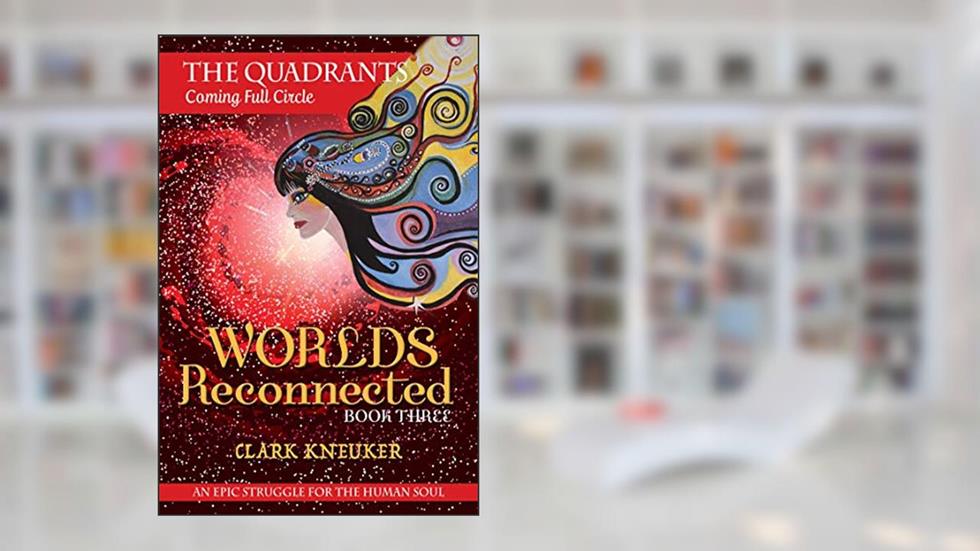 Worlds Reconnected, written by Clark Kneuker