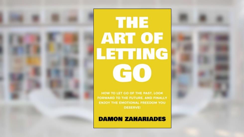 The Art of Letting GO: How to Let Go of the Past, Look Forward to the Future, and Finally Enjoy the Emotional Freedom You Deserve! (The Art Of Living Well), written by Damon Zahariades