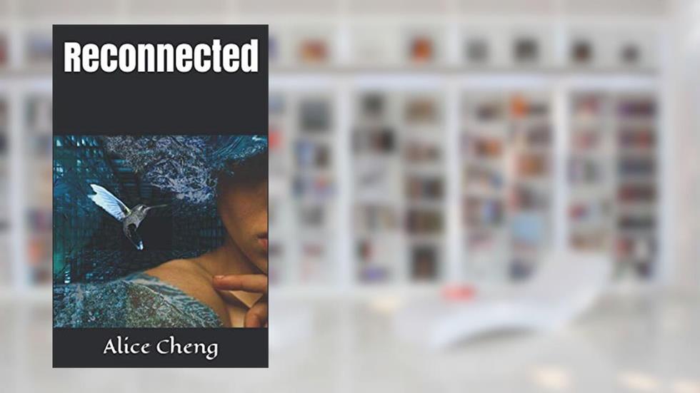 Reconnected (The Madam White Snake Trilogy), written by Alice Cheng