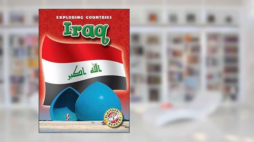 Cover from Iraq (Blastoff! Readers: Exploring Countries) (Exploring Countries: Blastoff Readers, Level 5), written by Lisa Owings