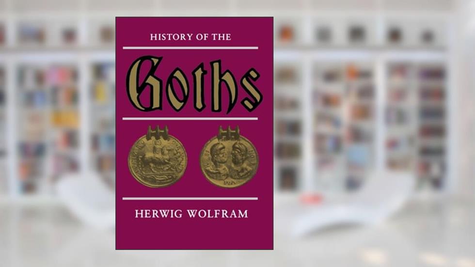 History of the Goths, written by Herwig Wolfram; Thomas J. Dunlap