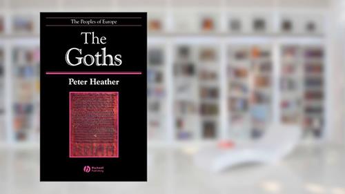 Cover from The Goths, written by Peter Heather