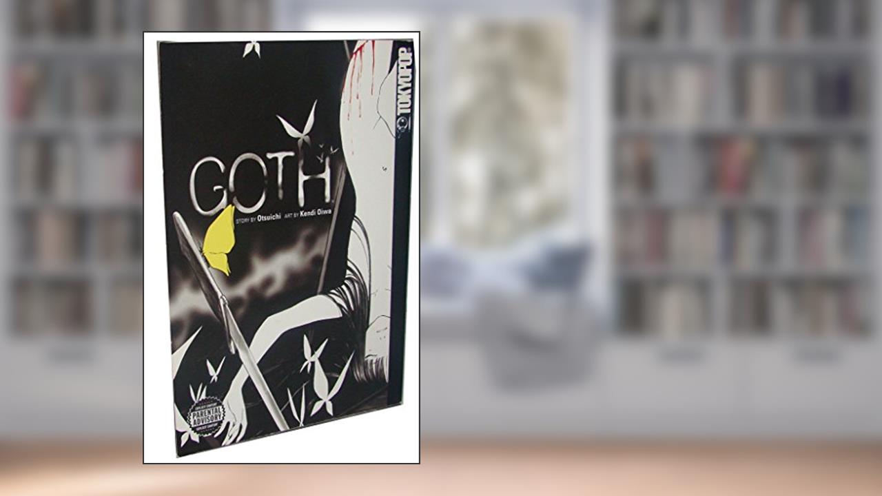 Goth, written by Otsuichi; Kendi Oiwa