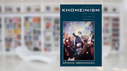 Cover from Khomeinism: Essays on the Islamic Republic, written by Ervand Abrahamian