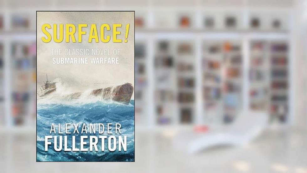 Surface!, written by Alexander Fullerton