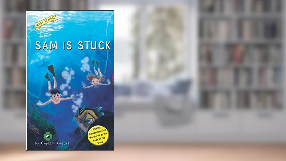 Sam Is Stuck: (Dyslexie Font) Decodable Chapter Books (The Kent's Quest), written by Cigdem Knebel