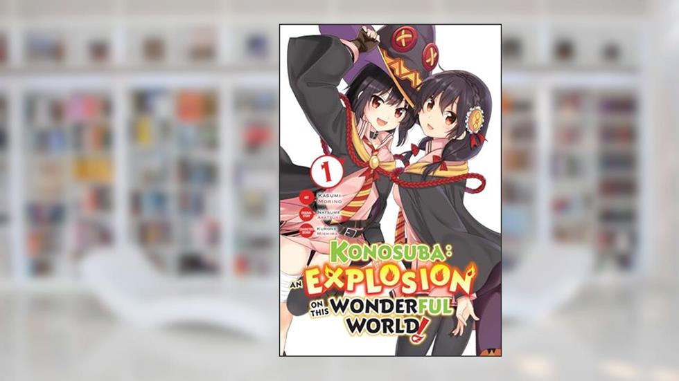 Konosuba: An Explosion on This Wonderful World!, Vol. 1 (manga) (Konosuba: An Explosion on This Wonderful World! (manga)), written by Natsume Akatsuki