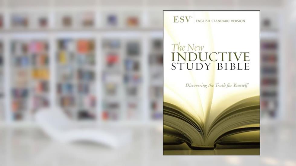 The New Inductive Study Bible (ESV), written by Precept Ministries International