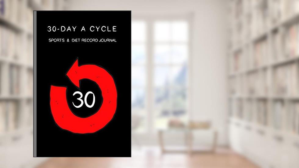 30-day A Cycle , Sports & Diet Record Journal: Self-view for 10 minutes everyday (Portable seires), written by Cinia Cada; Cici Sport