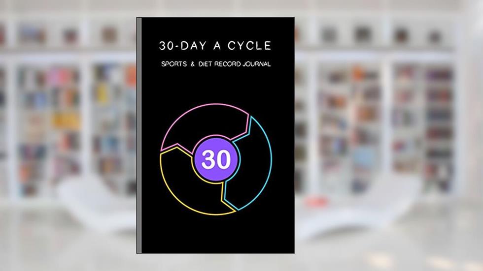 30-day A Cycle , Sports & Diet Record Journal: Self-view for 10 minutes everyday (Portable seires), written by Cinia Cada; Cici Sport