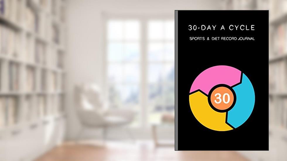 30-day A Cycle , Sports & Diet Record Journal: Self-view for 10 minutes everyday (Portable seires), written by Cinia Cada; Cici Sport