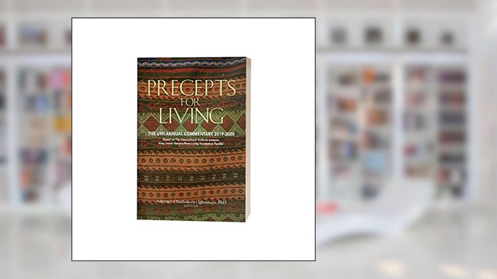 Precepts For Living: The UMI Annual Bible Commentary 2019-2020, written by Urban Ministries; Inc.
