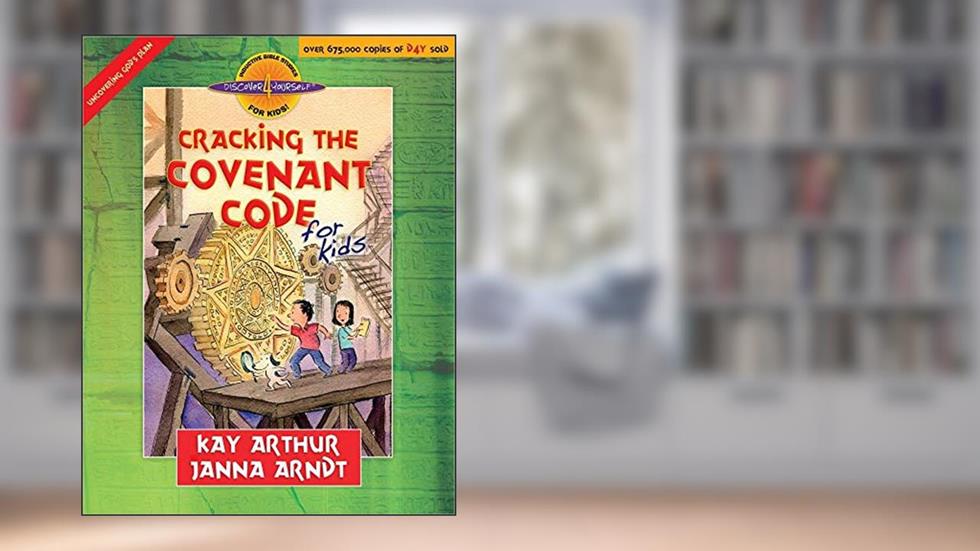 Cracking the Covenant Code for Kids (Discover 4 Yourself Inductive Bible Studies for Kids), written by Kay Arthur; Janna Arndt