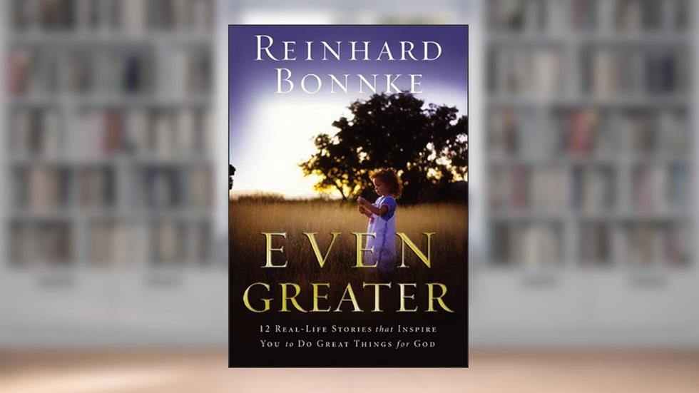 Even Greater, written by Reinhard Bonnke