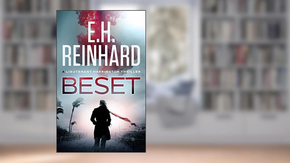 Beset (The Nash Harrington Crime Thriller Series Book 2), written by E.H. Reinhard