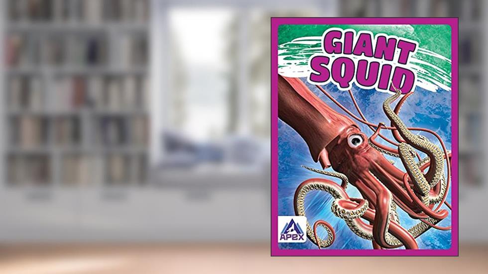 Giant Squid (Giants of the Sea), written by Angela Lim
