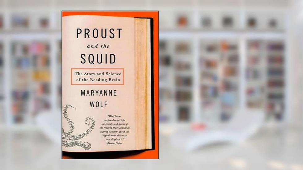 Proust and the Squid (text only) Reprint edition by M. Wolf, written by Maryanne Wolf
