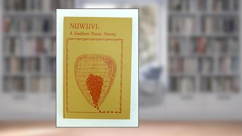 Cover from Nuwuvi: A Southern Paiute History, written by Inter-Tribal Council of Nevada