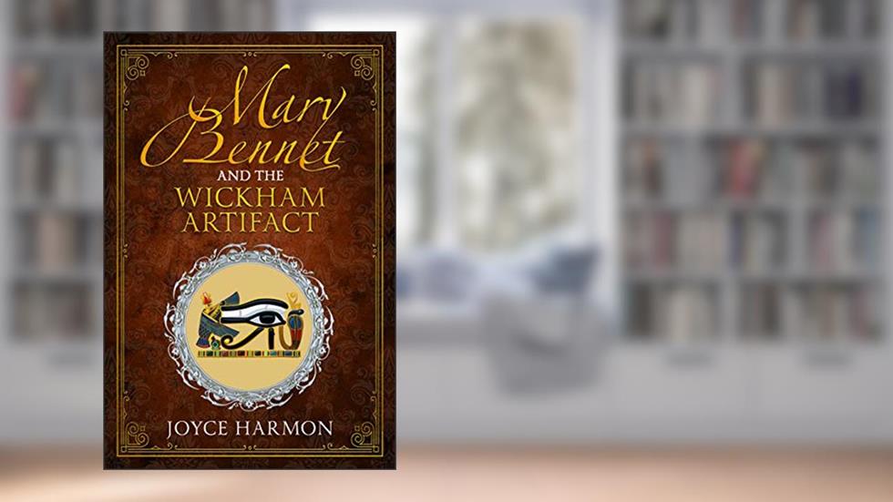 Mary Bennet and the Wickham Artifact (Regency Mage Book 2), written by Joyce Harmon