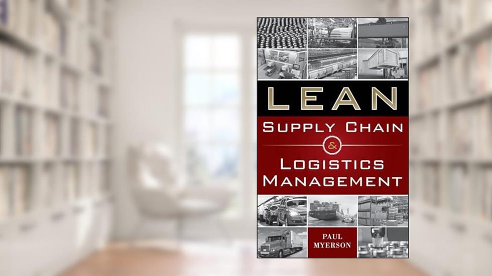 Lean Supply Chain and Logistics Management, written by Paul Myerson
