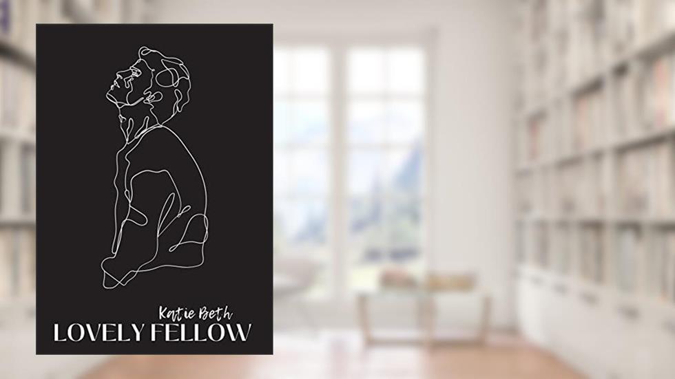 Lovely Fellow, written by Katie Beth