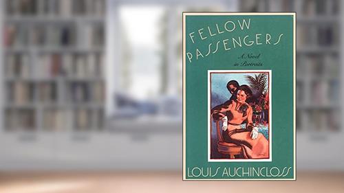Cover from Fellow Passengers: A Novel in Portraits, written by Louis Auchincloss