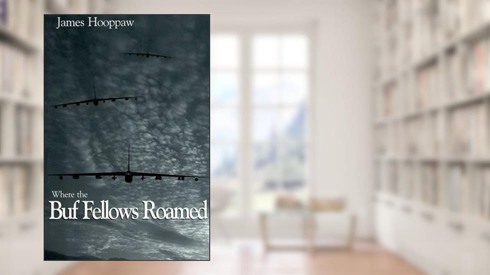 Where the Buf Fellows Roamed, written by James Hooppaw