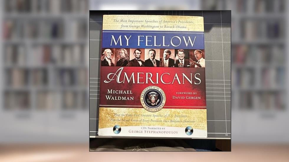 My Fellow Americans: The Most Important Speeches of America's Presidents, from George Washington to Barack Obama, written by Michael Waldman