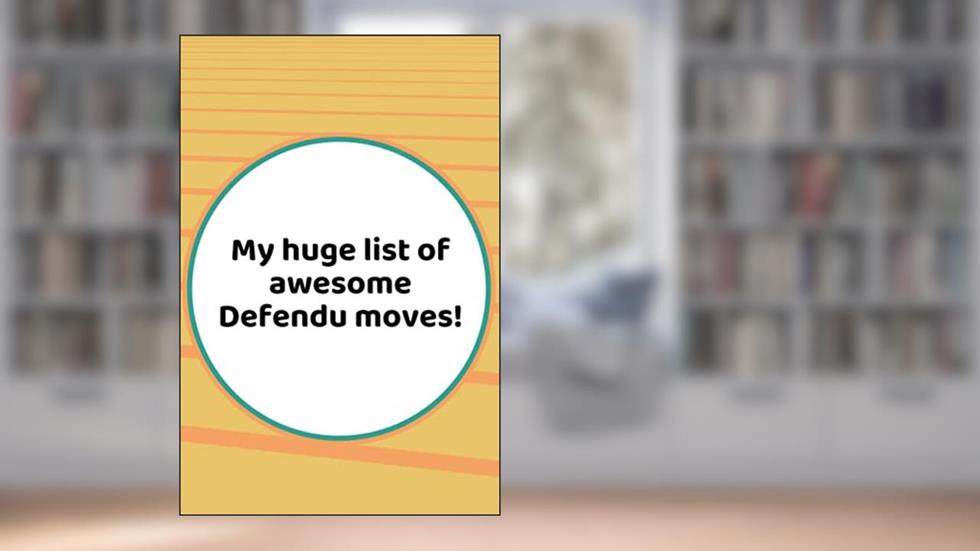 My huge list of awesome Defendu moves!, written by Lard-Johan Swansson